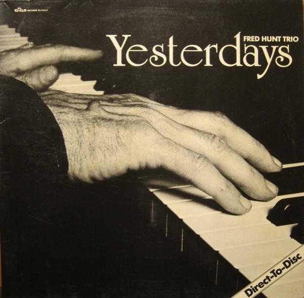 Fred Hunt Trio - Yesterdays
