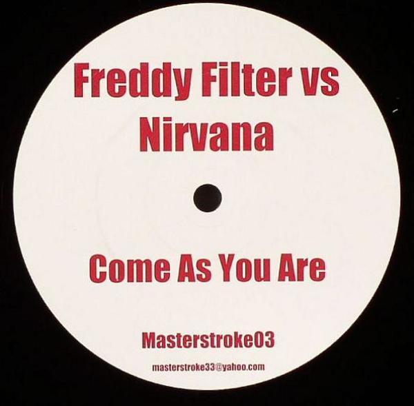 Freddy Filter, Nirvana, Sex Pistols - Come As You Are / Pistol Whipped