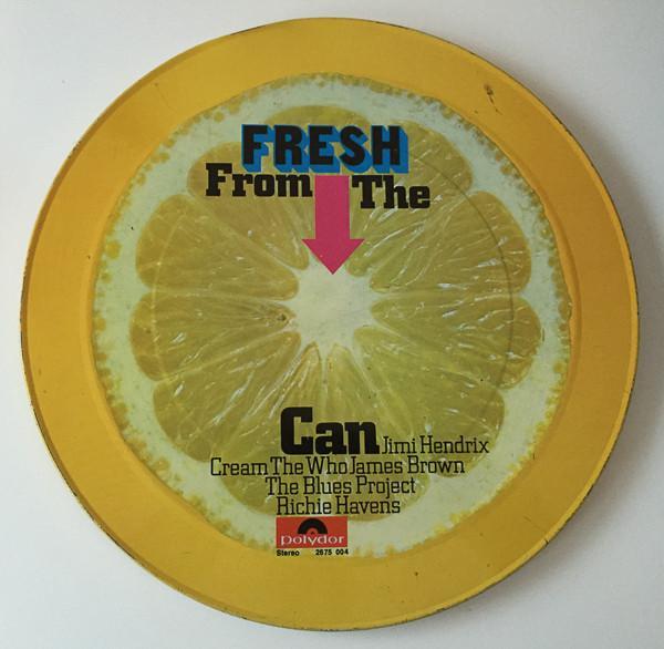  - Fresh From The Can