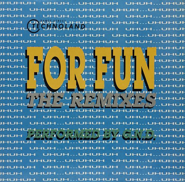 G.N.D. - For Fun (Remixes)