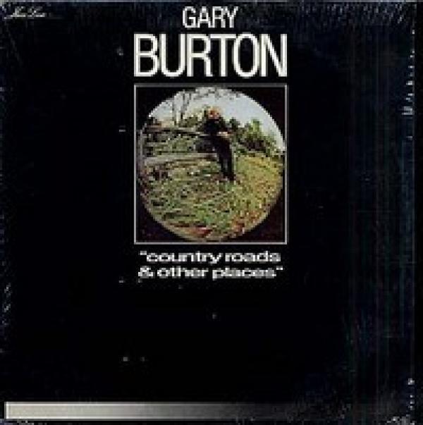 Gary Burton Quartet - Country Roads & Other Places