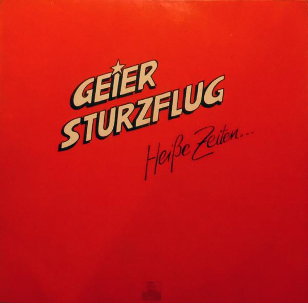 Geier Sturzflug - Heiße Zeiten...