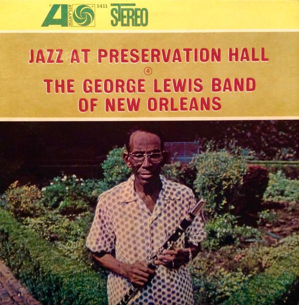 George Lewis Band - Jazz At Preservation Hall 4