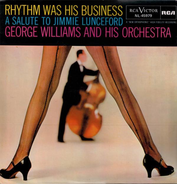 George Williams And His Orchestra - Rhythm Was His Business (A Salute To Jimmie Lunceford)
