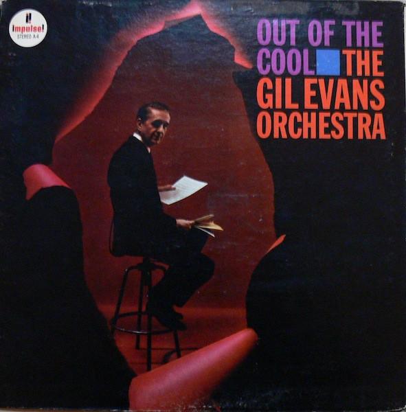 Gil Evans And His Orchestra - Out Of The Cool