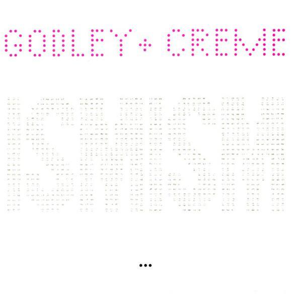 Godley & Creme - Ismism
