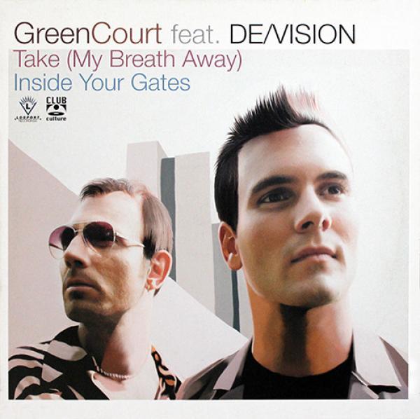 Green Court, De/Vision - Take (My Breath Away) / Inside Your Gates