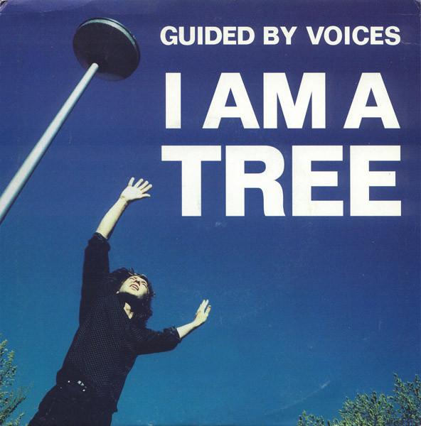 Guided By Voices - I Am A Tree