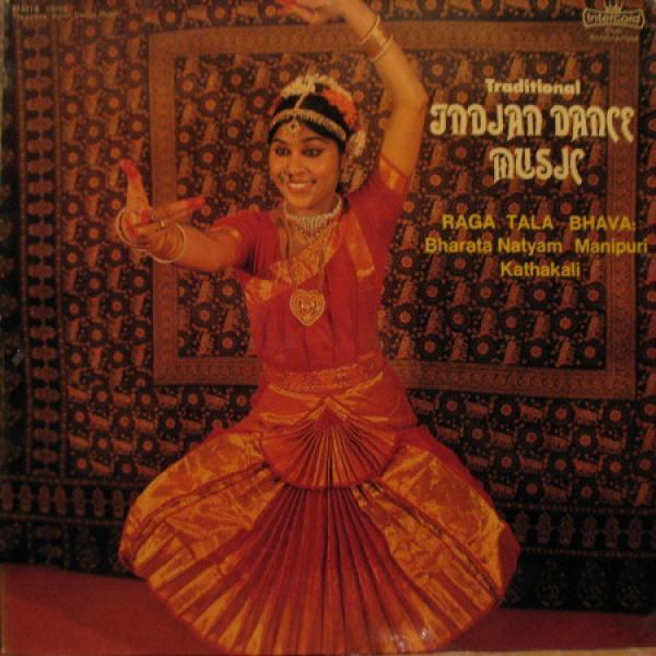 Guru E. Gnanaprakasam, Guru L. Tejmani Singh, Kamalesh Maitra, A. Kaveri, Nagaram S. R. Nathan, Anantha Krishnan, Vishnudas Sadhukhan, Biplob Modal - Traditional Indian Dance Music