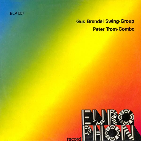 Gus Brendel Swing-Group, Peter Trom-Combo - Gus Brendel Swing-Group / Peter Trom-Combo
