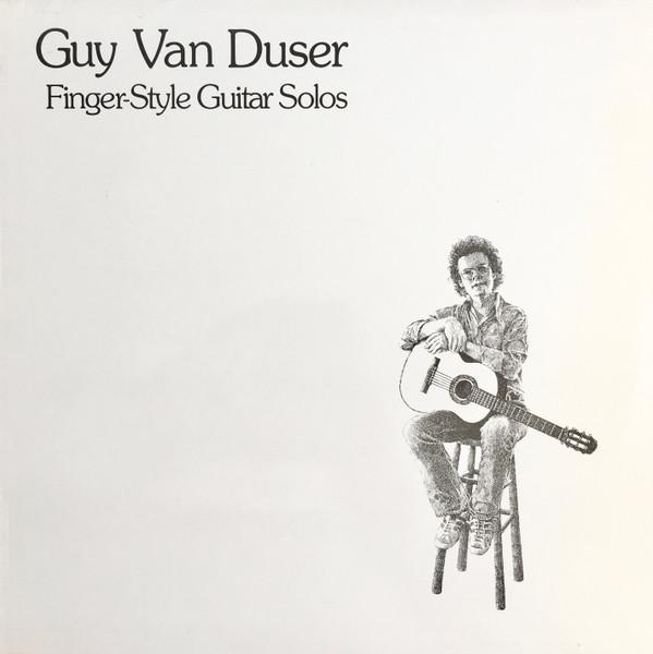 Guy Van Duser - Finger Style Guitar Solos