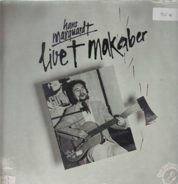 Hans Marquardt - Live + Makaber