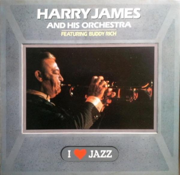 Harry James And His Orchestra, Buddy Rich - I Love Jazz