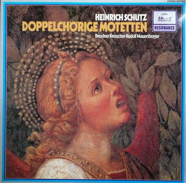 Heinrich Schütz, Dresdner Kreuzchor, Rudolf Mauersberger - Doppelchörige Motetten