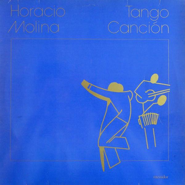 Horacio Molina - Tango Canción