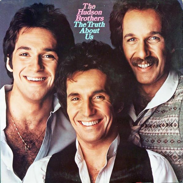 Hudson Brothers - The Truth About Us