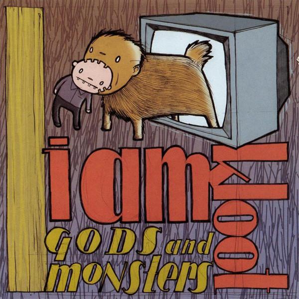 I Am Kloot - Gods And Monsters