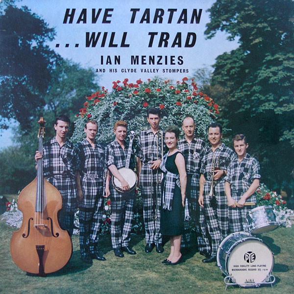 Ian Menzies & HIs Clyde Valley Stompers - Have Tartan - Will Trad