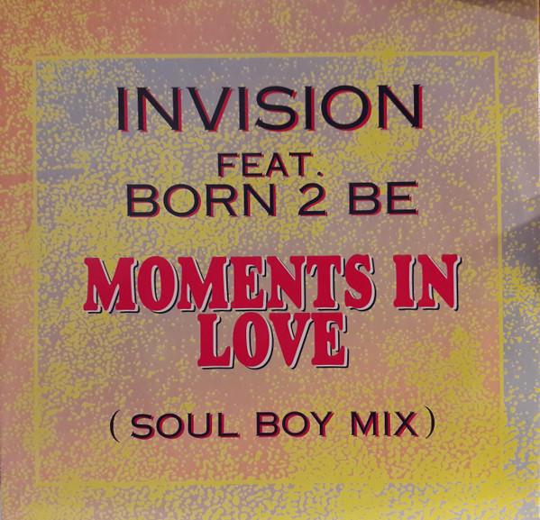 Invision, Born 2 Be - Moments In Love