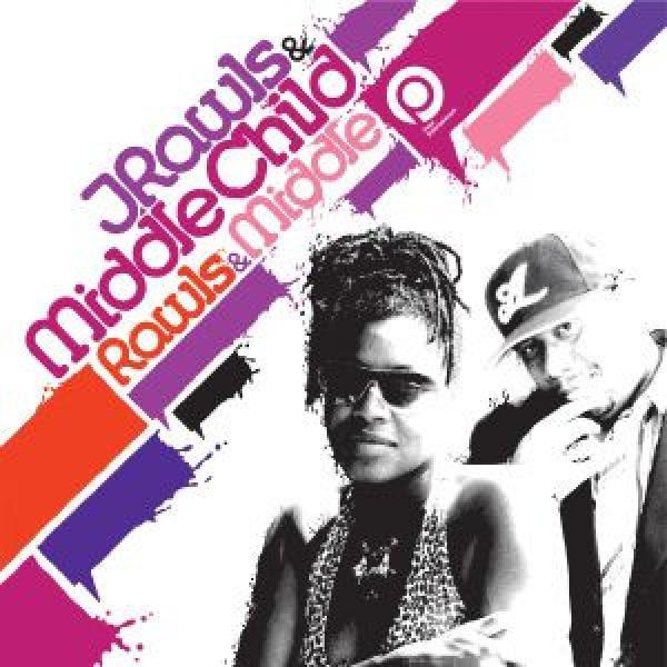 J. Rawls, Middle Child - Rawls & Middle