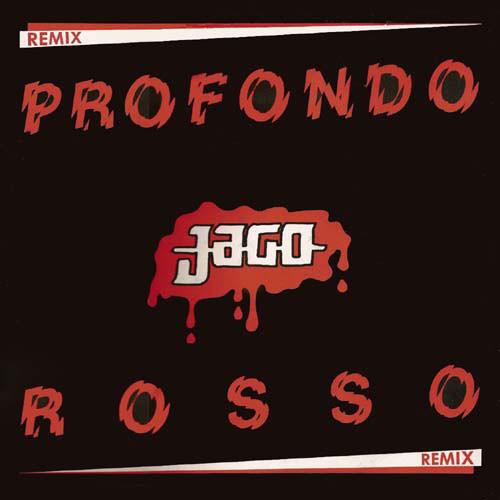 Jago - Profondo Rosso (Remix)