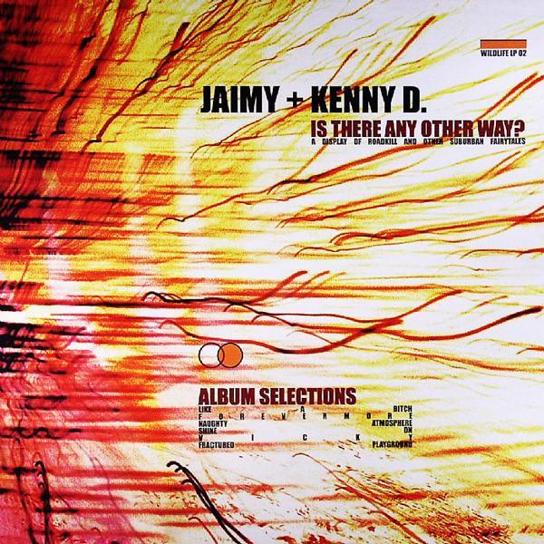 Jaimy & Kenny D. - Is There Any Other Way? - A Display Of Roadkill And Other Suburban Fairytales (Album Selections)