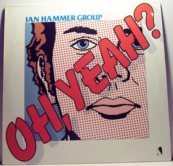 Jan Hammer Group - Oh, Yeah?