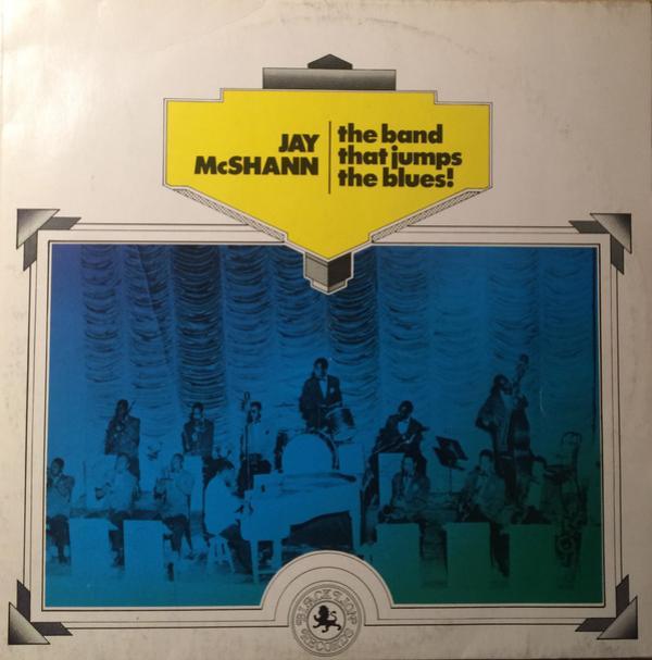 Jay McShann - The Band That Jumps The Blues!
