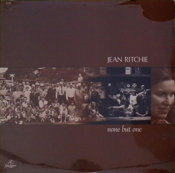 Jean Ritchie - None But One