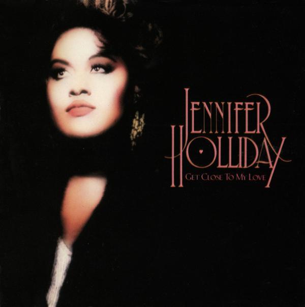 Jennifer Holliday - Get Close To My Love