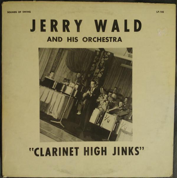 Jerry Wald And His Orchestra - Clarinet High Jinks