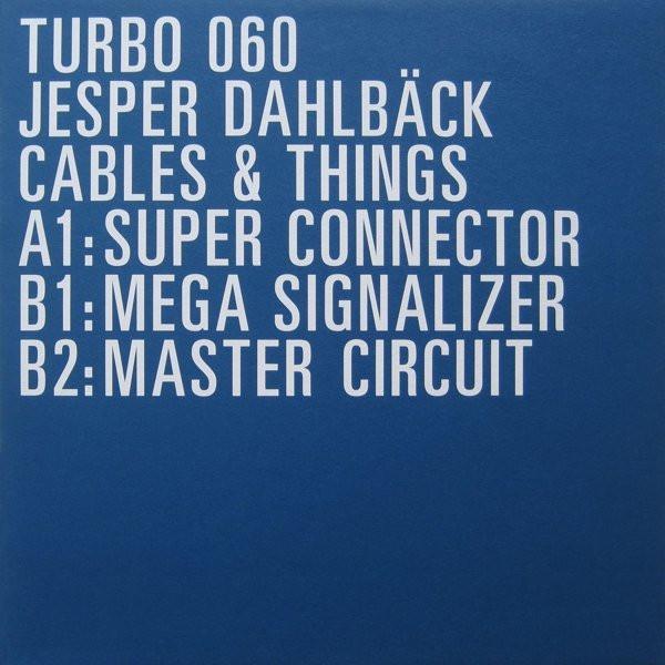 Jesper Dahlbäck - Cables & Things