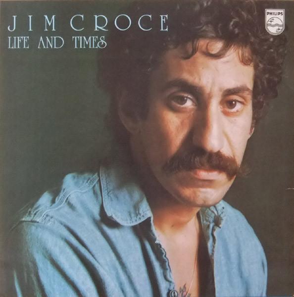 Jim Croce - Life And Times