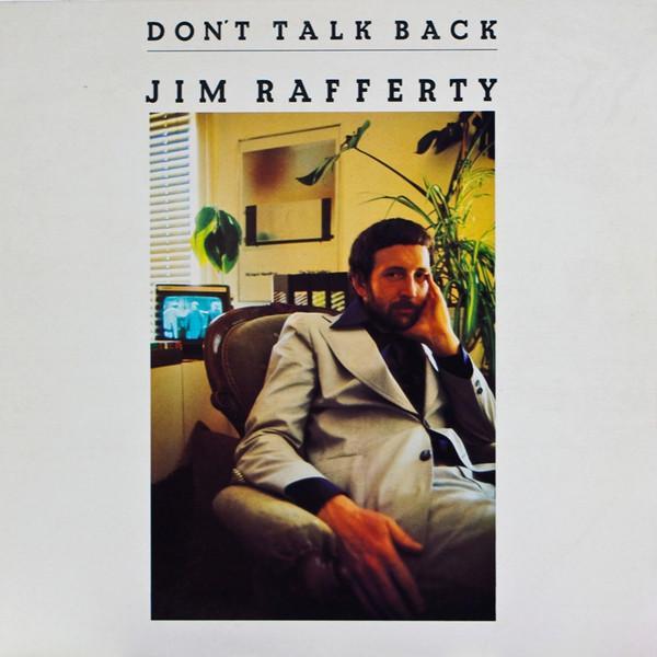 Jim Rafferty - Don't Talk Back