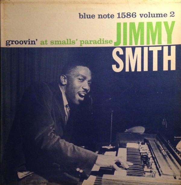 Jimmy Smith - Groovin' At Smalls' Paradise (Volume 2)