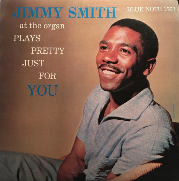 Jimmy Smith - Plays Pretty Just For You