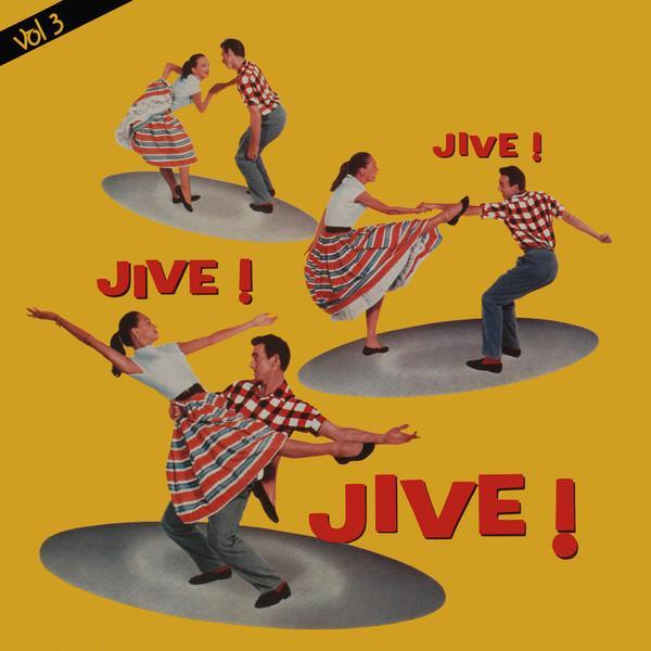  - Jive ! Jive ! Jive ! Vol. 3