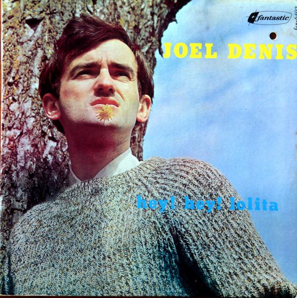 Joël Denis - Hey! Hey! Lolita