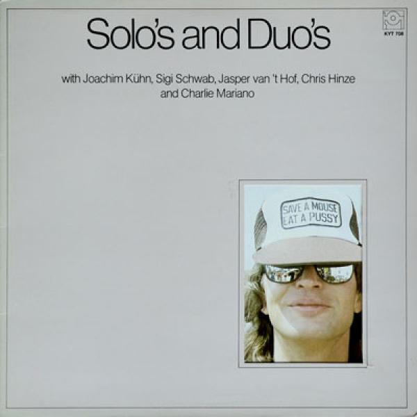 Joachim Kühn, Siegfried Schwab, Jasper Van't Hof, Chris Hinze, Charlie Mariano - Solo's And Duo's
