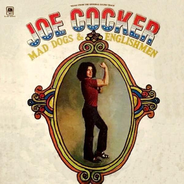 Joe Cocker - Mad Dogs & Englishmen
