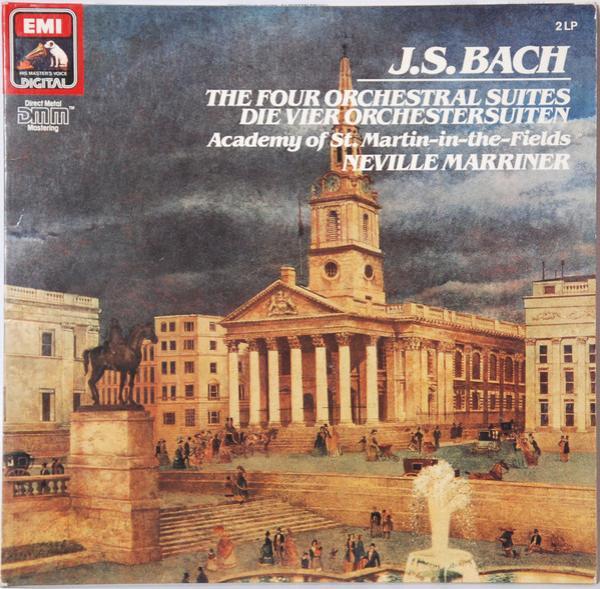 Johann Sebastian Bach, The Academy Of St. Martin-in-the-Fields, Sir Neville Marriner - The Four Orchestral Suites / Die Vier Orchestersuiten