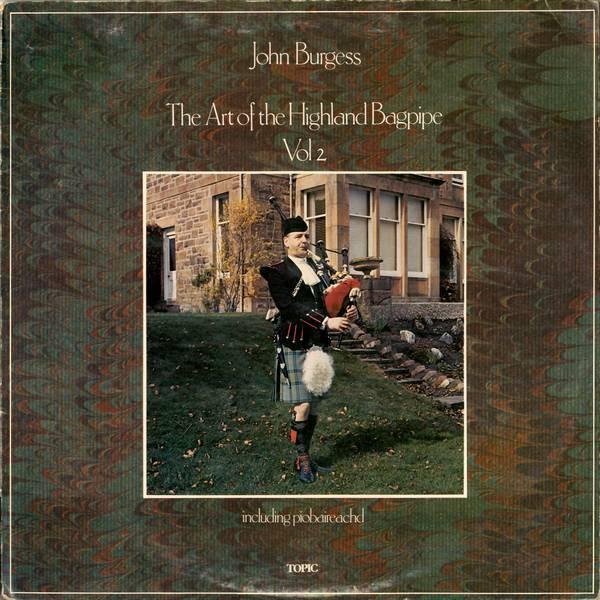John Burgess  - The Art Of The Highland Bagpipe - Volume 2
