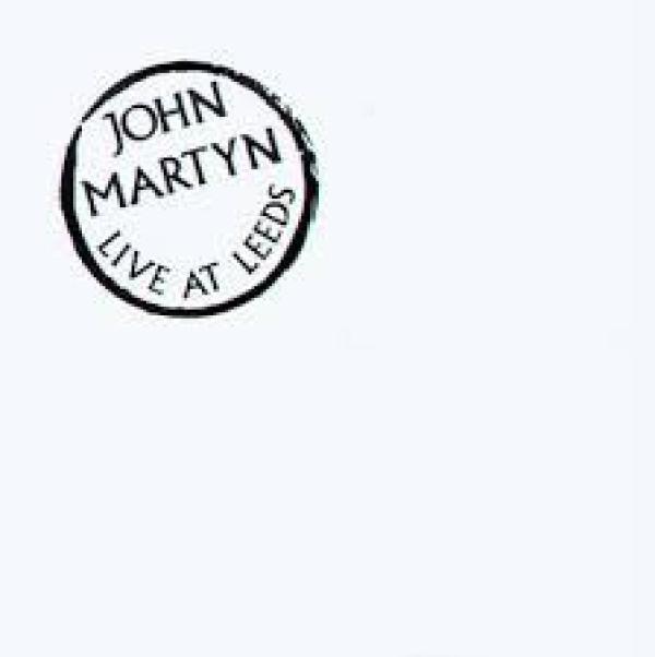 John Martyn - Live At Leeds