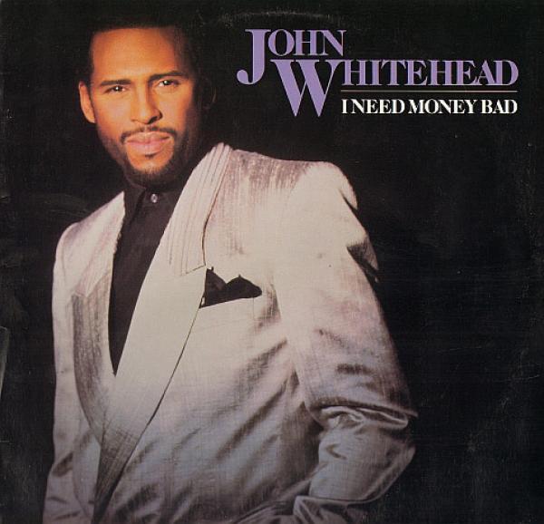 John Whitehead - I Need Money Bad
