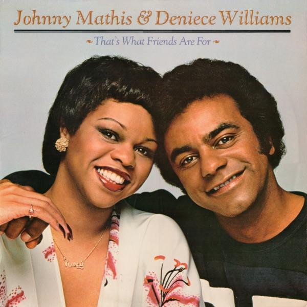 Johnny Mathis, Deniece Williams - That's What Friends Are For