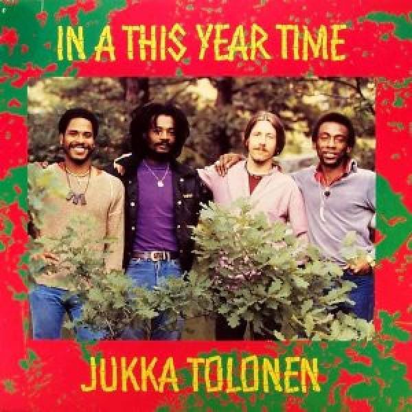 Jukka Tolonen - In A This Year Time