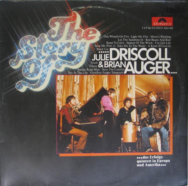 Julie Driscoll, Brian Auger & The Trinity - The Story Of Julie Driscoll & Brian Auger