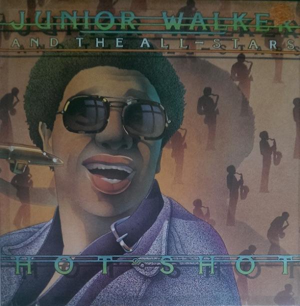 Junior Walker & The All Stars - Hot Shot