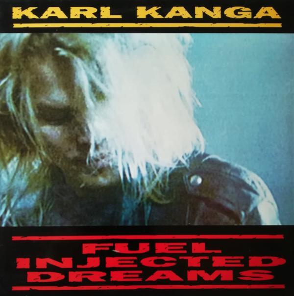 Karl Kanga - Fuel Injected Dreams