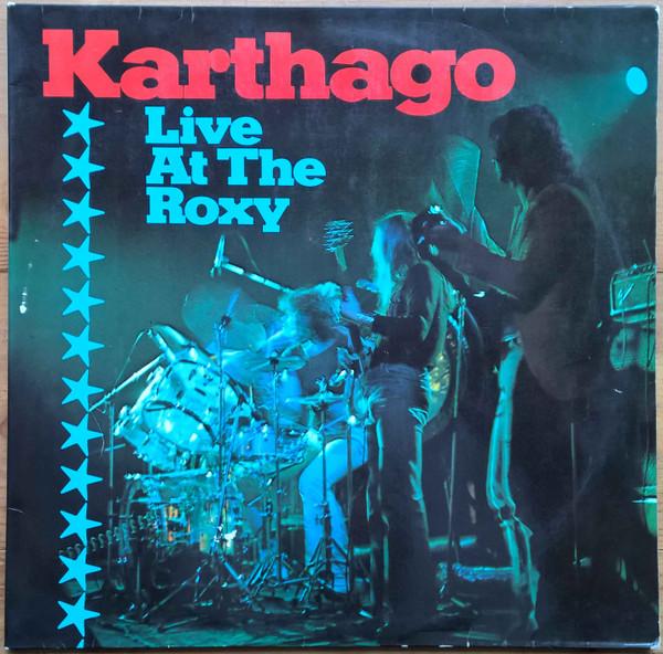 Karthago - Live At The Roxy